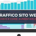 Traffico sito web come aumentarlo